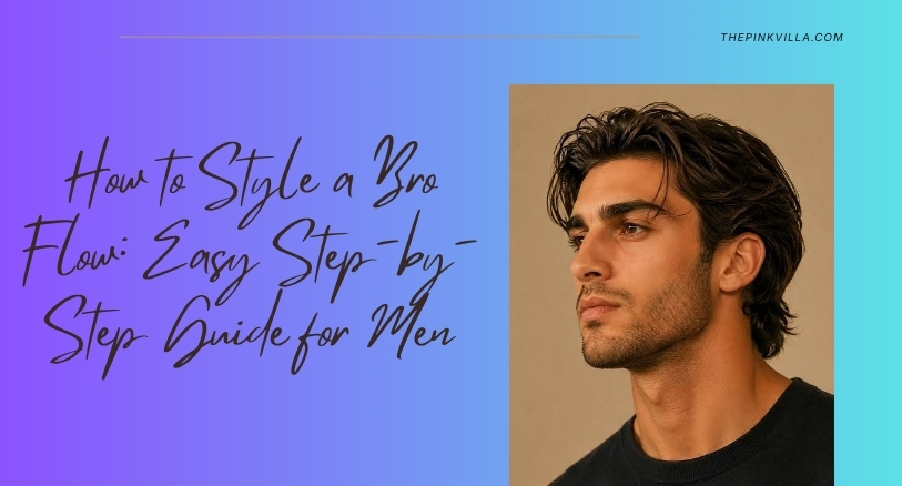 How to Style a Bro Flow